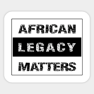 AFRICAN LEGACY MATTER by AfreeKA -2 Sticker